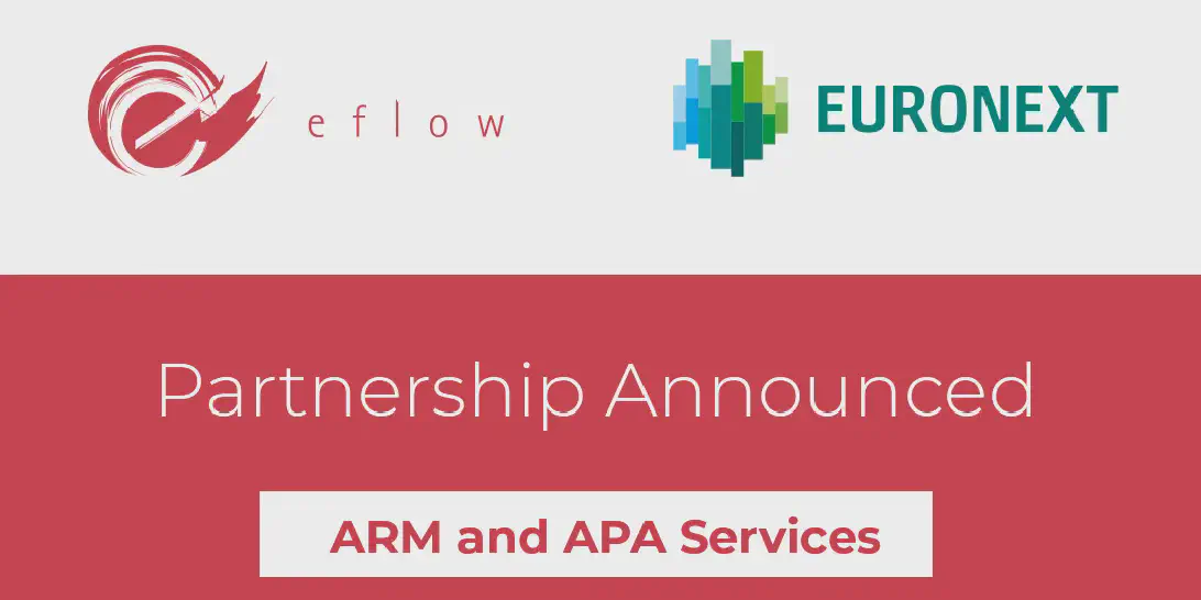 eflow And Euronext Announce New ARM and APA Connectivity Partnership