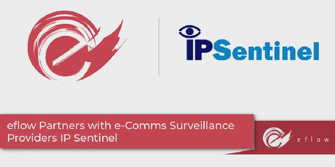 eflow Partners with e-Comms Surveillance Provider IP Sentinel