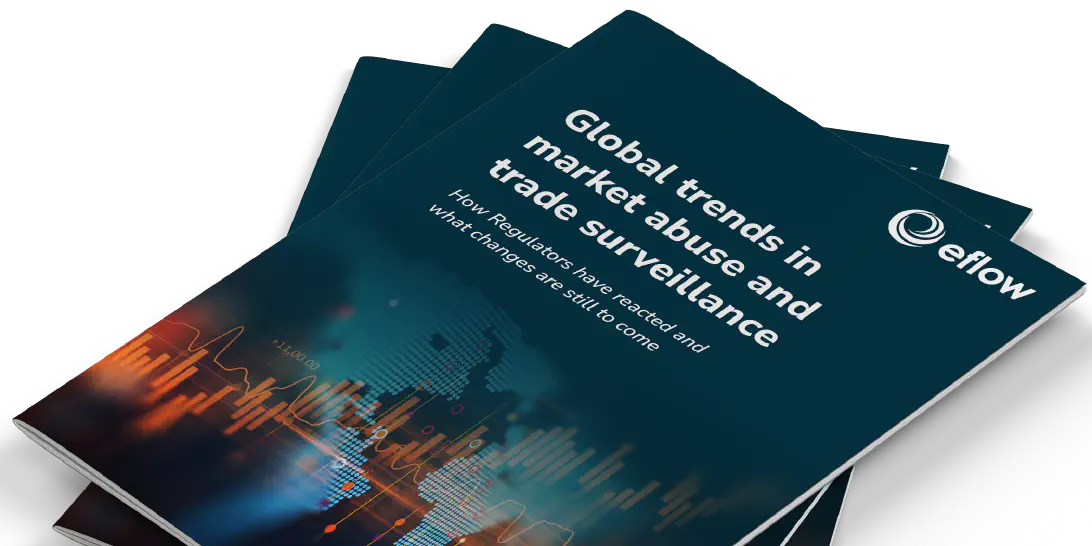 eflow launches Global Trends in Market Abuse and Trade Surveillance report 