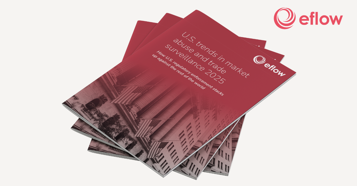 eflow Global publishes U.S Trends in Market Abuse and Trade Surveillance 2025